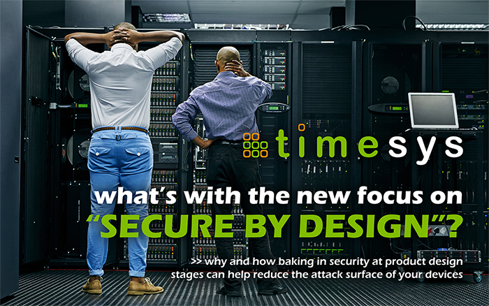 What’s with the new focus on ‘Security by Design’?